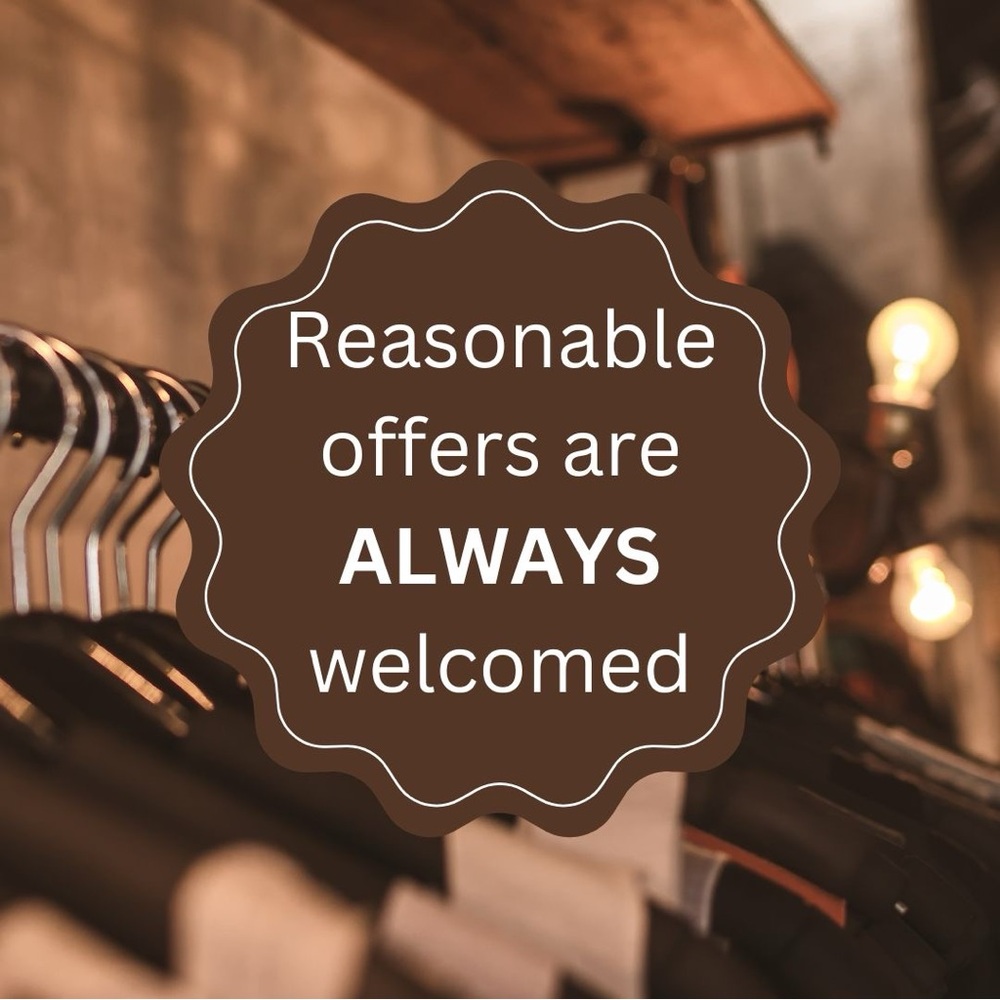Reasonable Offers Welcome